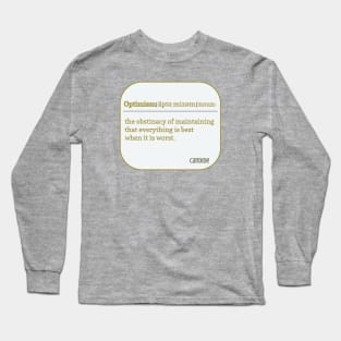 The definition of optimism from Voltaire's Candide Long Sleeve T-Shirt